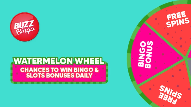 Free Spins & Bingo Bonuses Available with Buzz Bingo’s Watermelon Wheel